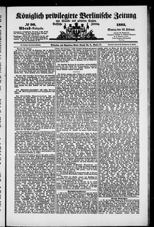 Königlich privilegirte Berlinische Zeitung von Staats- und gelehrten Sachen on Feb 23, 1885