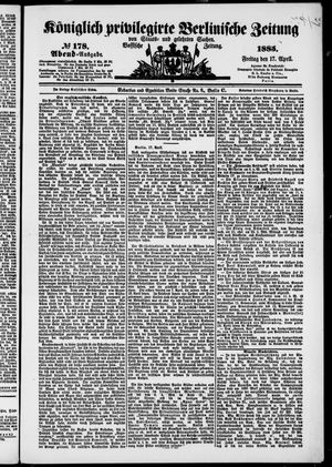 Königlich privilegirte Berlinische Zeitung von Staats- und gelehrten Sachen on Apr 17, 1885