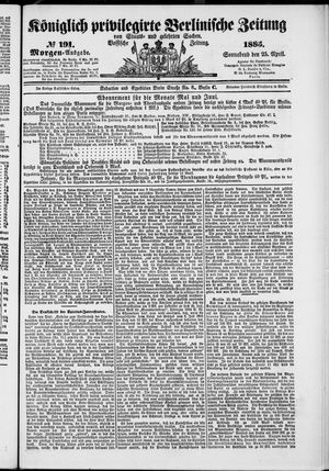 Königlich privilegirte Berlinische Zeitung von Staats- und gelehrten Sachen vom 25.04.1885