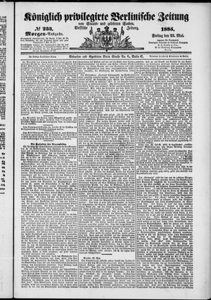 Königlich privilegirte Berlinische Zeitung von Staats- und gelehrten Sachen vom 22.05.1885