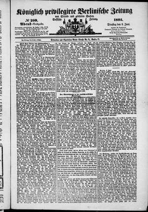 Königlich privilegirte Berlinische Zeitung von Staats- und gelehrten Sachen vom 02.06.1885