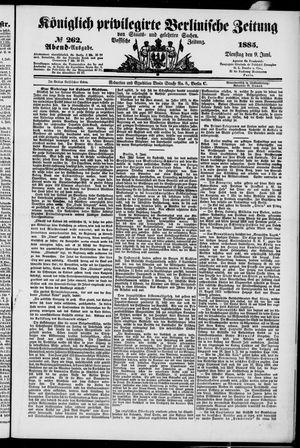 Königlich privilegirte Berlinische Zeitung von Staats- und gelehrten Sachen vom 09.06.1885