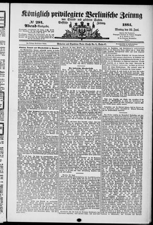 Königlich privilegirte Berlinische Zeitung von Staats- und gelehrten Sachen on Jun 22, 1885