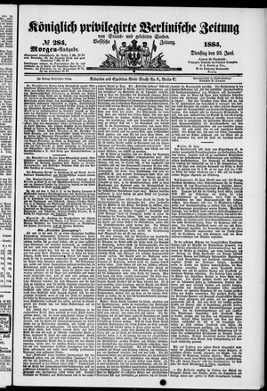 Königlich privilegirte Berlinische Zeitung von Staats- und gelehrten Sachen vom 23.06.1885