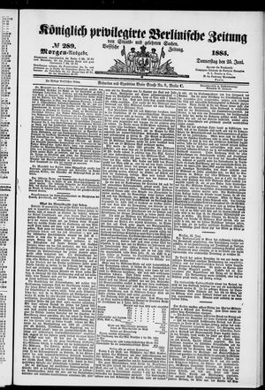 Königlich privilegirte Berlinische Zeitung von Staats- und gelehrten Sachen on Jun 25, 1885
