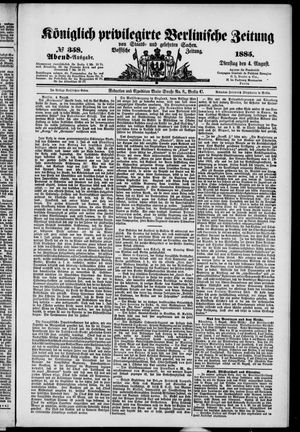 Königlich privilegirte Berlinische Zeitung von Staats- und gelehrten Sachen on Aug 4, 1885