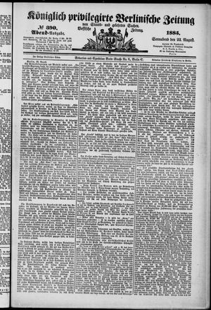 Königlich privilegirte Berlinische Zeitung von Staats- und gelehrten Sachen vom 22.08.1885
