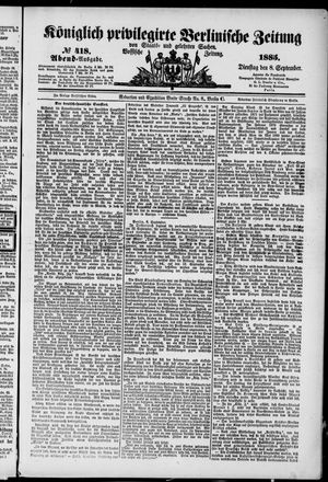 Königlich privilegirte Berlinische Zeitung von Staats- und gelehrten Sachen vom 08.09.1885