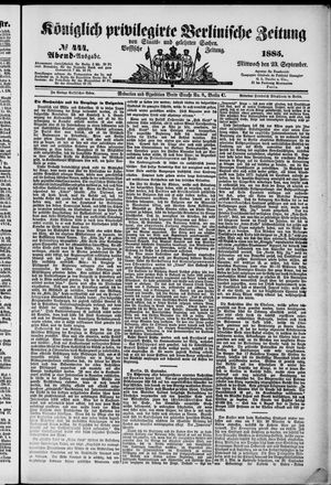 Königlich privilegirte Berlinische Zeitung von Staats- und gelehrten Sachen vom 23.09.1885