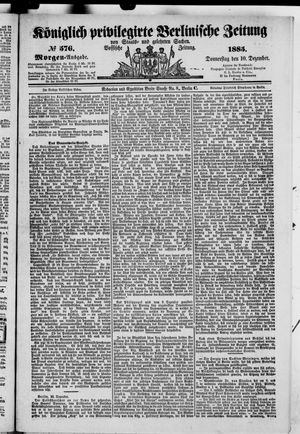 Königlich privilegirte Berlinische Zeitung von Staats- und gelehrten Sachen vom 10.12.1885