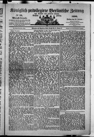Königlich privilegirte Berlinische Zeitung von Staats- und gelehrten Sachen vom 15.01.1886
