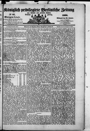 Königlich privilegirte Berlinische Zeitung von Staats- und gelehrten Sachen on Jan 20, 1886