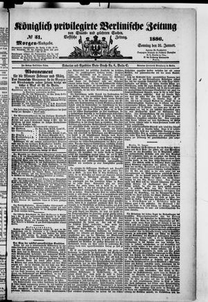 Königlich privilegirte Berlinische Zeitung von Staats- und gelehrten Sachen vom 31.01.1886