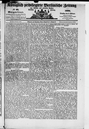 Königlich privilegirte Berlinische Zeitung von Staats- und gelehrten Sachen vom 02.02.1886