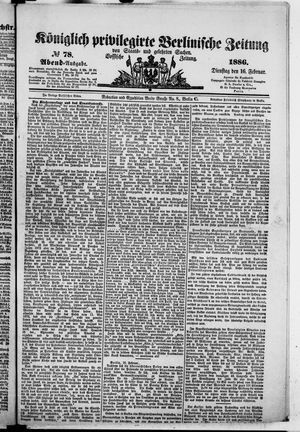 Königlich privilegirte Berlinische Zeitung von Staats- und gelehrten Sachen vom 16.02.1886