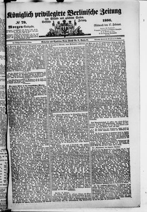 Königlich privilegirte Berlinische Zeitung von Staats- und gelehrten Sachen on Feb 17, 1886