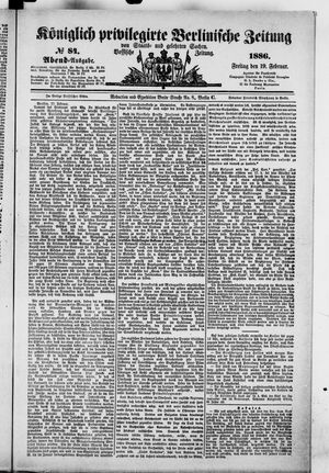 Königlich privilegirte Berlinische Zeitung von Staats- und gelehrten Sachen vom 19.02.1886