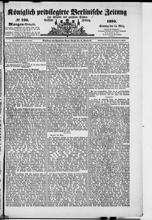Königlich privilegirte Berlinische Zeitung von Staats- und gelehrten Sachen on Mar 14, 1886