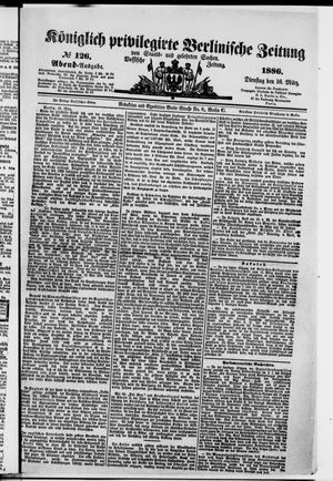 Königlich privilegirte Berlinische Zeitung von Staats- und gelehrten Sachen vom 16.03.1886
