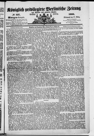 Königlich privilegirte Berlinische Zeitung von Staats- und gelehrten Sachen vom 17.03.1886