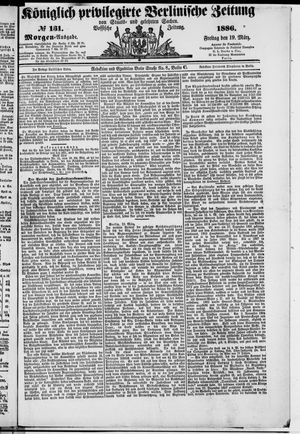Königlich privilegirte Berlinische Zeitung von Staats- und gelehrten Sachen vom 19.03.1886