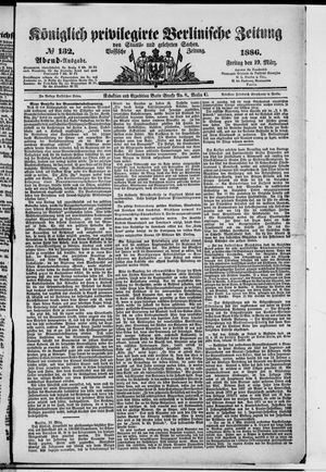 Königlich privilegirte Berlinische Zeitung von Staats- und gelehrten Sachen vom 19.03.1886