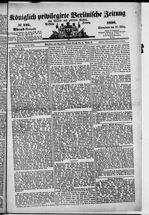 Königlich privilegirte Berlinische Zeitung von Staats- und gelehrten Sachen on Mar 27, 1886