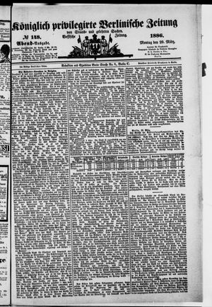Königlich privilegirte Berlinische Zeitung von Staats- und gelehrten Sachen on Mar 29, 1886