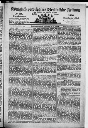 Königlich privilegirte Berlinische Zeitung von Staats- und gelehrten Sachen vom 01.04.1886