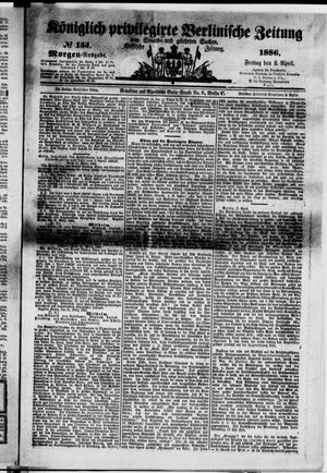 Königlich privilegirte Berlinische Zeitung von Staats- und gelehrten Sachen vom 02.04.1886
