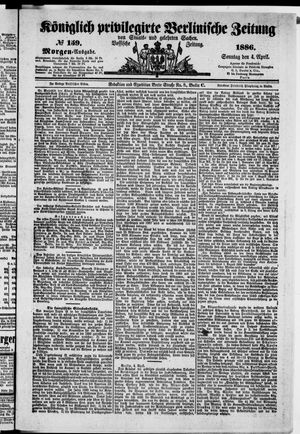 Königlich privilegirte Berlinische Zeitung von Staats- und gelehrten Sachen on Apr 4, 1886