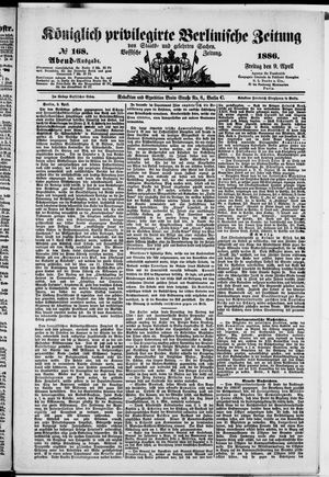 Königlich privilegirte Berlinische Zeitung von Staats- und gelehrten Sachen vom 09.04.1886