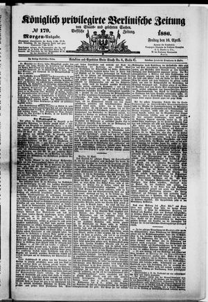 Königlich privilegirte Berlinische Zeitung von Staats- und gelehrten Sachen vom 16.04.1886
