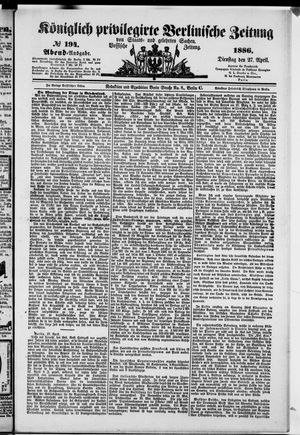 Königlich privilegirte Berlinische Zeitung von Staats- und gelehrten Sachen on Apr 27, 1886