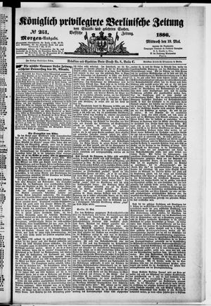 Königlich privilegirte Berlinische Zeitung von Staats- und gelehrten Sachen on May 19, 1886