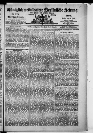 Königlich privilegirte Berlinische Zeitung von Staats- und gelehrten Sachen vom 18.06.1886