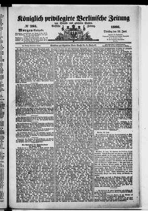 Königlich privilegirte Berlinische Zeitung von Staats- und gelehrten Sachen vom 22.06.1886