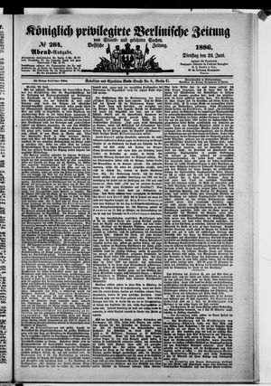 Königlich privilegirte Berlinische Zeitung von Staats- und gelehrten Sachen vom 22.06.1886