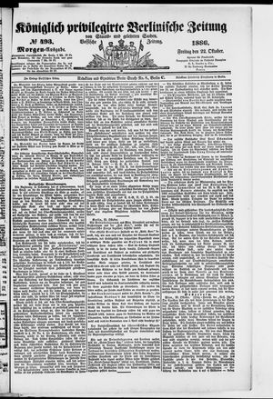 Königlich privilegirte Berlinische Zeitung von Staats- und gelehrten Sachen on Oct 22, 1886
