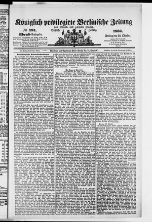 Königlich privilegirte Berlinische Zeitung von Staats- und gelehrten Sachen on Oct 22, 1886
