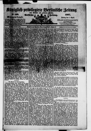 Königlich privilegirte Berlinische Zeitung von Staats- und gelehrten Sachen vom 01.04.1887