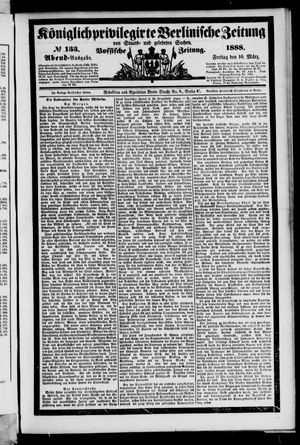 Königlich privilegirte Berlinische Zeitung von Staats- und gelehrten Sachen vom 16.03.1888