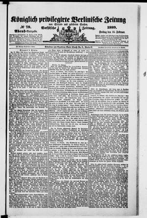Königlich privilegirte Berlinische Zeitung von Staats- und gelehrten Sachen on Feb 15, 1889