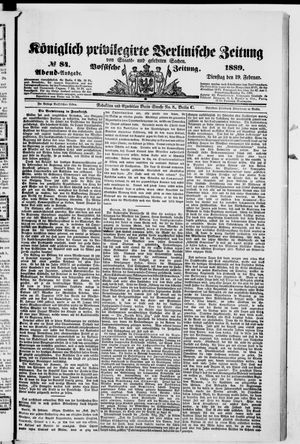 Königlich privilegirte Berlinische Zeitung von Staats- und gelehrten Sachen vom 19.02.1889