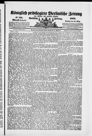 Königlich privilegirte Berlinische Zeitung von Staats- und gelehrten Sachen on Mar 26, 1889
