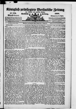 Königlich privilegirte Berlinische Zeitung von Staats- und gelehrten Sachen vom 10.04.1889