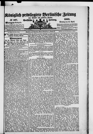 Königlich privilegirte Berlinische Zeitung von Staats- und gelehrten Sachen vom 21.04.1889