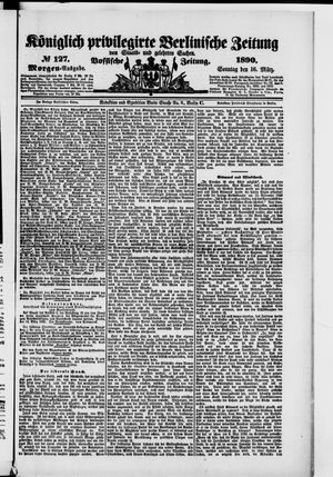 Königlich privilegirte Berlinische Zeitung von Staats- und gelehrten Sachen vom 16.03.1890