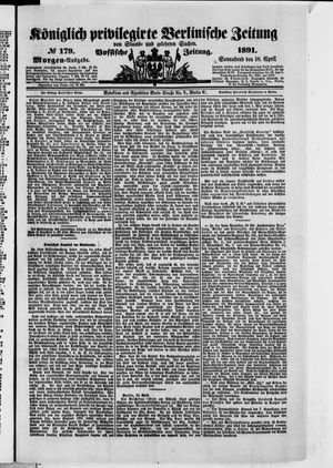 Königlich privilegirte Berlinische Zeitung von Staats- und gelehrten Sachen vom 18.04.1891
