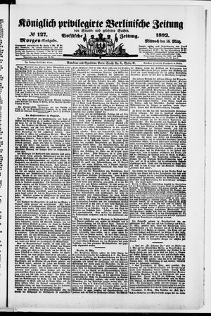 Königlich privilegirte Berlinische Zeitung von Staats- und gelehrten Sachen vom 16.03.1892